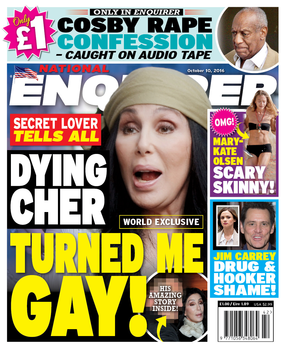 Dying Cher Turned Me Gay! Her secret love tells all in this world exclusive in the latest issue of the National Enquirer on sale now, go here to find your nearest stockist