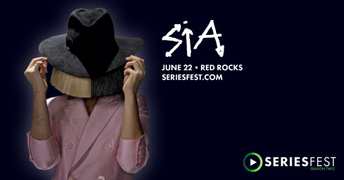 Don’t miss Sia’s first time performing at Red Rocks in Colorado for Series Fest on June 22nd! Get tickets now.