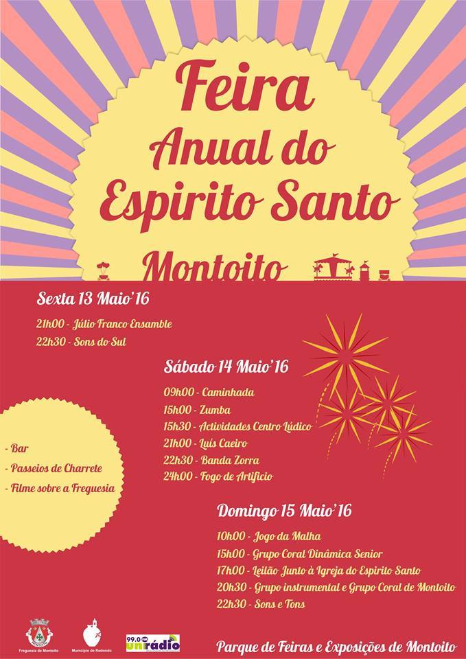 

Feira do Espirito Santo em MontoitoDias 13, 14 e 15 de maio no Parque de Feiras e Exposições de Montoito.

