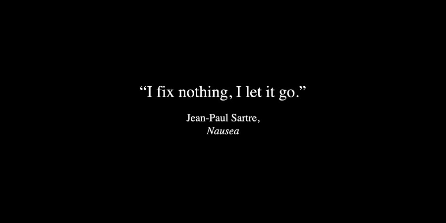 Jean-Paul Sartre
from Nausea