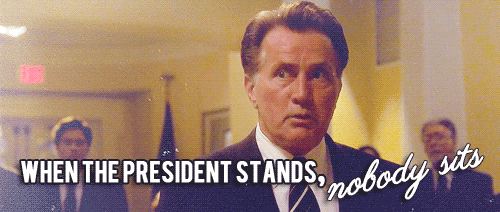 Image result for west wing when the president stands nobody sits gif