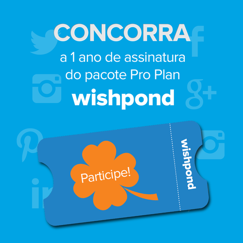 Concorra a 1 ano de assinatura do pacote Pro Plan da Wishpond