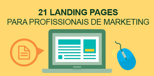 21 Landing Pages executáveis para profissionais de marketing de conteúdo