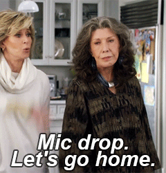 Image result for grace and frankie mic drop gif
