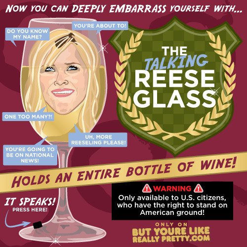 butyourelikereallypretty:
“ But You’re Like Really Embarrassing, Reese Witherspoon.
”
This is perfect and I want it for Christmas.